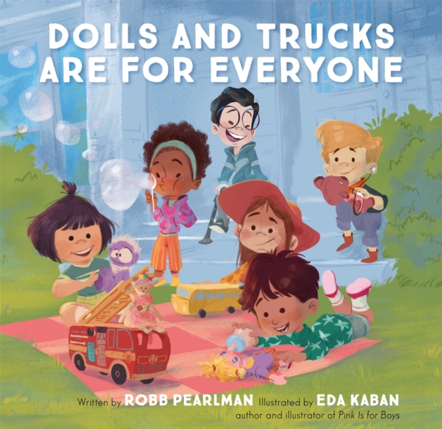 Dolls and Trucks Are for Everyone, Hardback Book