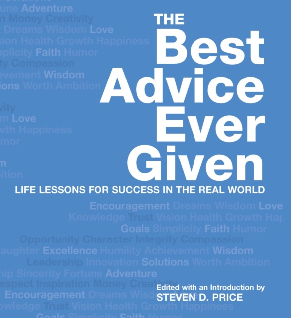 Best Advice Ever Given : Life Lessons for Success In the Real World, EPUB eBook