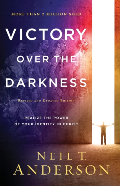 Victory Over the Darkness - Realize the Power of Your Identity in Christ, Paperback / softback Book