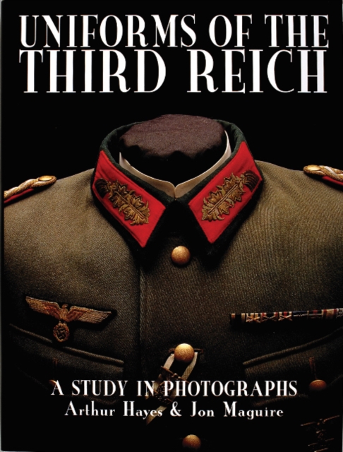 Uniforms of the Third Reich : A Study in Photographs, Hardback Book