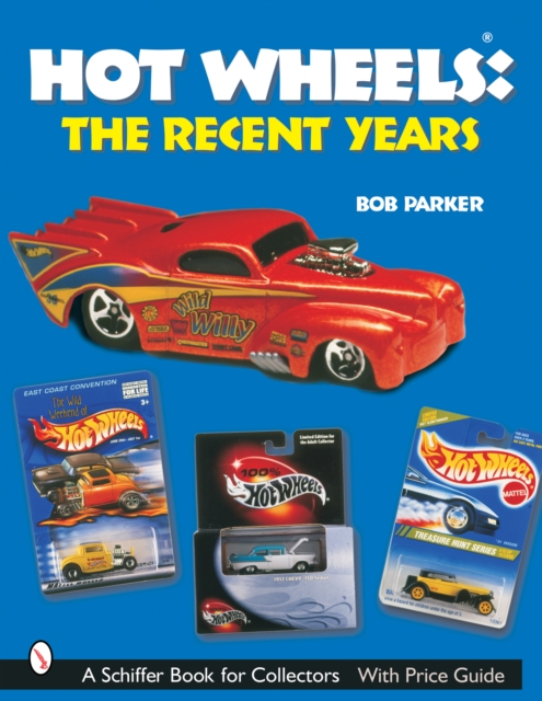 Hot Wheels® The Recent Years, Paperback / softback Book