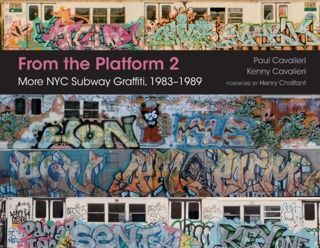 From the Platform 2 : More NYC Subway Graffiti, 1983-1989, Hardback Book