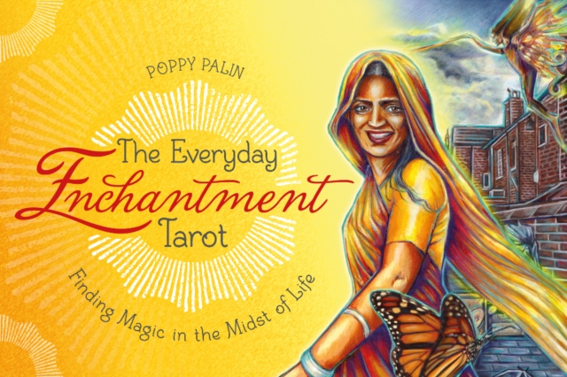 The Everyday Enchantment Tarot : Finding Magic in the Midst of Life, Paperback / softback Book