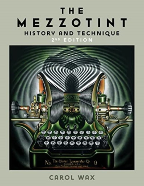 The Mezzotint : History and Technique, Hardback Book
