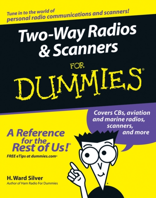 Two-Way Radios and Scanners For Dummies, Paperback / softback Book