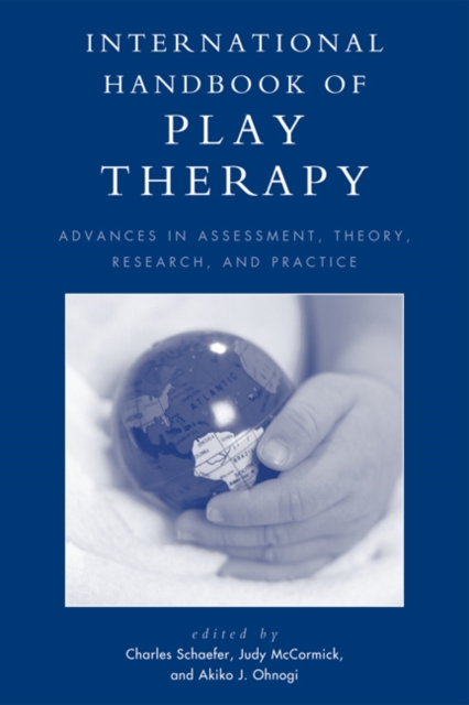 International Handbook of Play Therapy : Advances in Assessment, Theory, Research and Practice, EPUB eBook