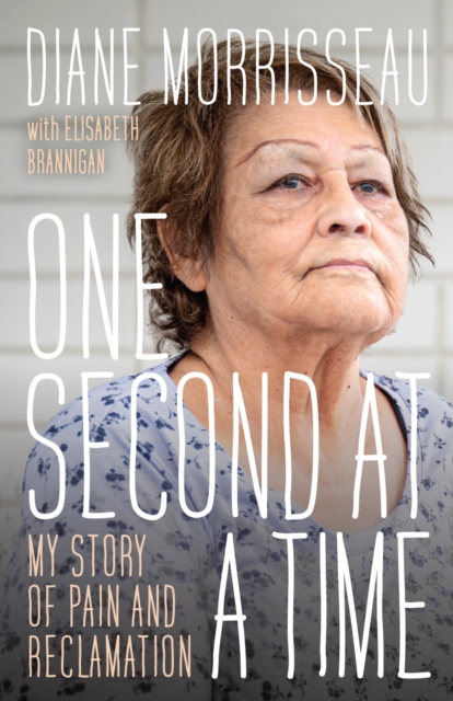 One Second at a Time : My Story of Pain and Reclamation, Paperback / softback Book