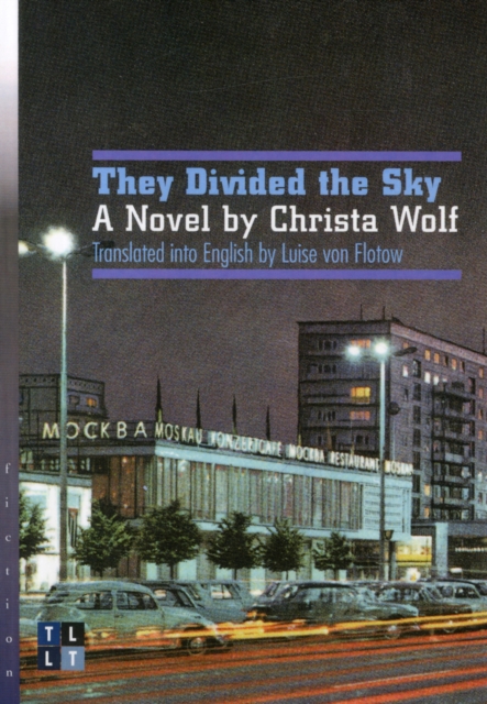 They Divided the Sky : A Novel by Christa Wolf, Paperback / softback Book