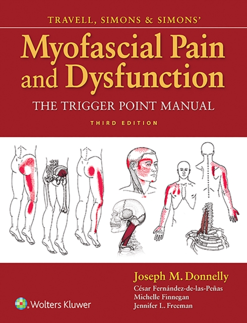 Travell, Simons & Simons' Myofascial Pain and Dysfunction : The Trigger Point Manual, Hardback Book