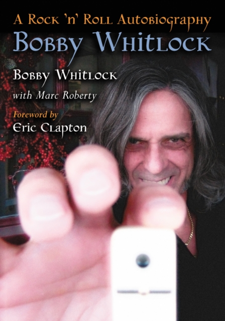 Bobby Whitlock : A Rock 'n' Roll Autobiography, EPUB eBook