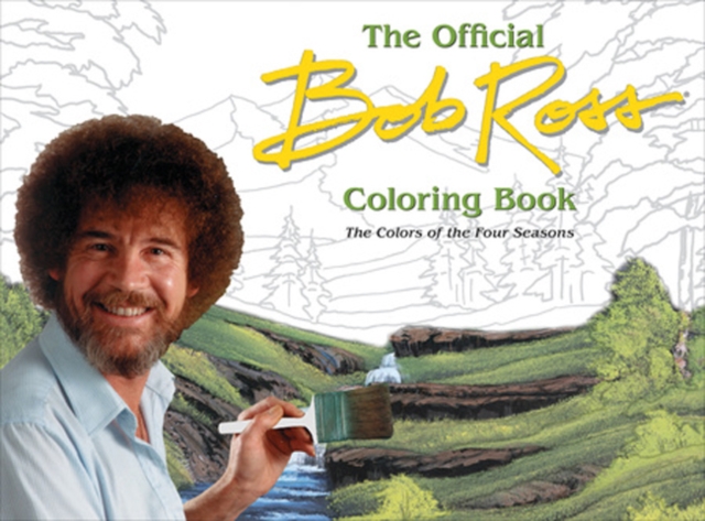 The Offical Bob Ross Coloring Book : The Colors of the Four Seasons, Paperback / softback Book