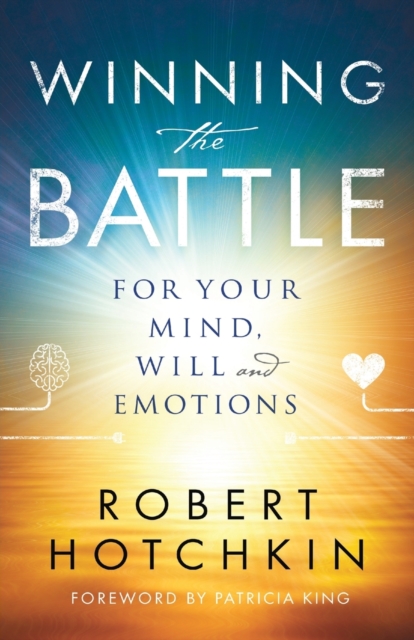 Winning the Battle for Your Mind, Will and Emotions, Paperback / softback Book