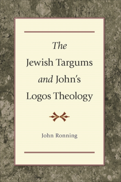 The Jewish Targums and John`s Logos Theology, Paperback / softback Book