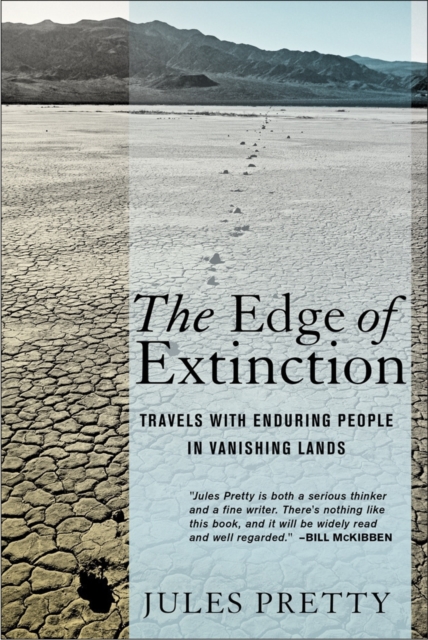 The Edge of Extinction : Travels with Enduring People in Vanishing Lands, EPUB eBook