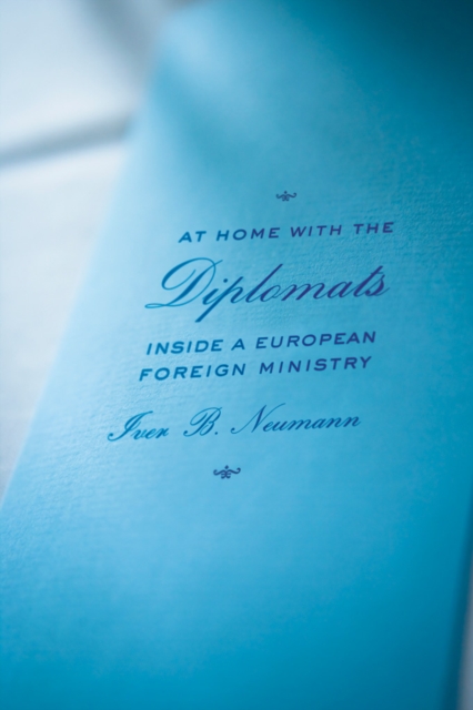 At Home with the Diplomats : Inside a European Foreign Ministry, EPUB eBook