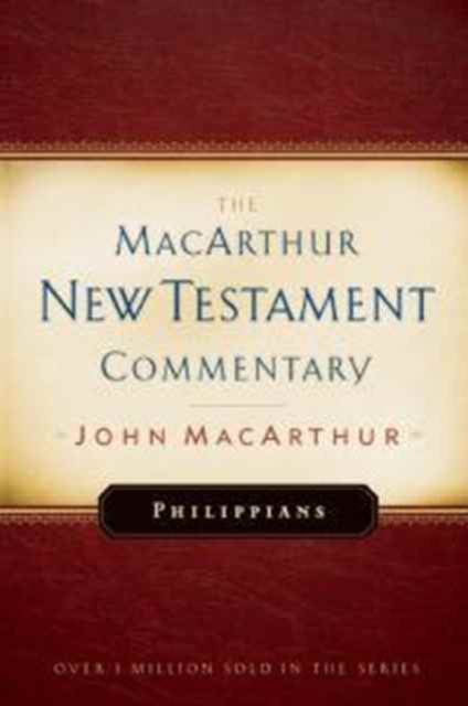 Philippians Macarthur New Testament Commentary, Hardback Book