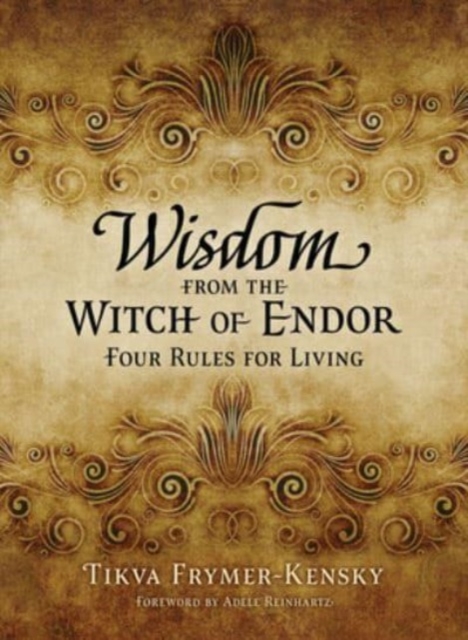 Wisdom from the Witch of Endor : Four Rules for Living, Paperback / softback Book
