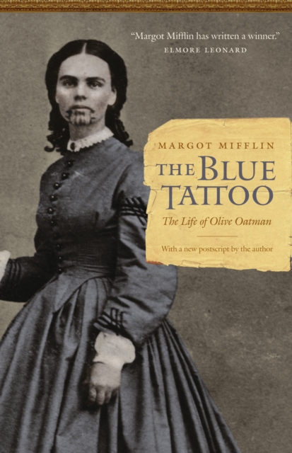 Blue Tattoo : The Life of Olive Oatman, EPUB eBook