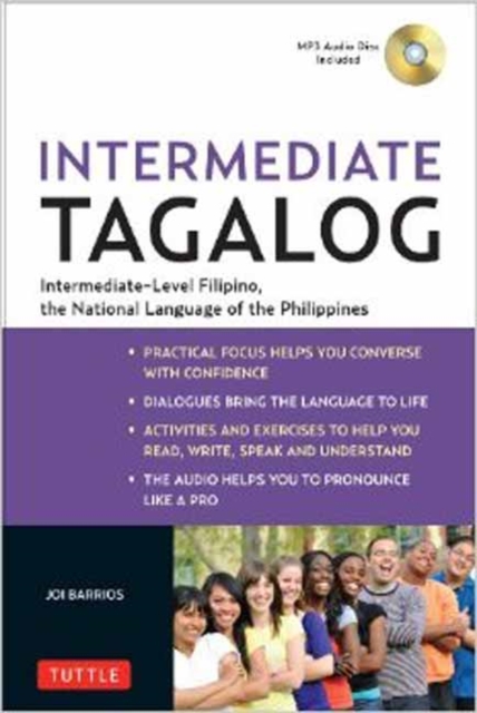 Intermediate Tagalog : Learn to Speak Fluent Tagalog (Filipino), the National Language of the Philippines (Online Media Downloads Included), Paperback / softback Book