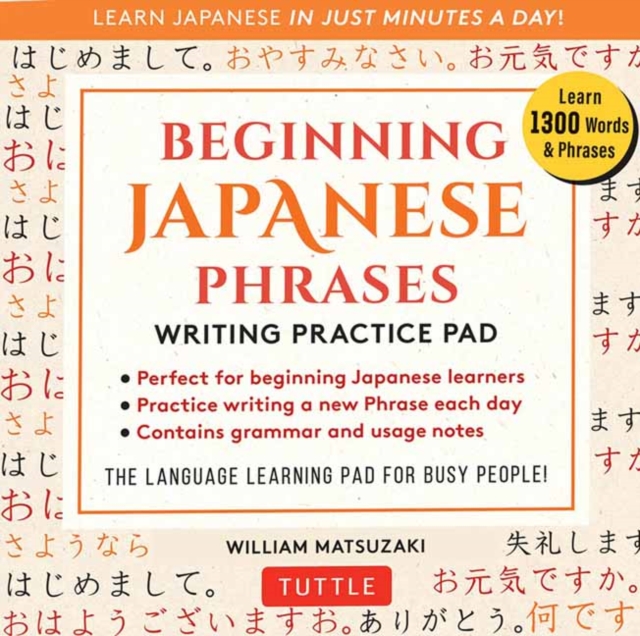Beginning Japanese Phrases Writing Practice Pad : Learn Japanese in Just Minutes a Day!, Paperback / softback Book