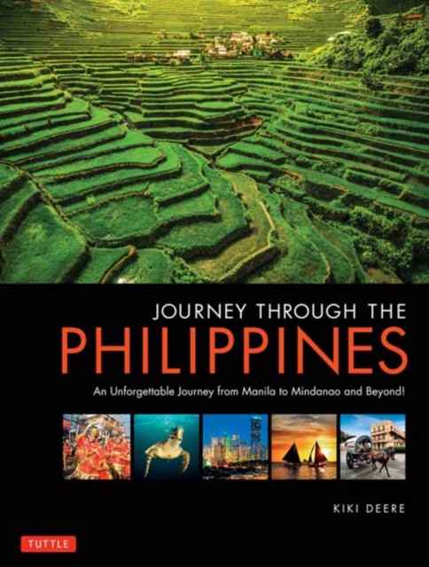 Journey Through the Philippines : An Unforgettable Journey from Manila to Mindanao and Beyond!, Paperback / softback Book