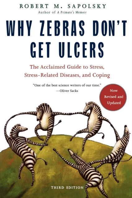 Why Zebras Don't Get Ulcers -Revised Edition, Paperback / softback Book