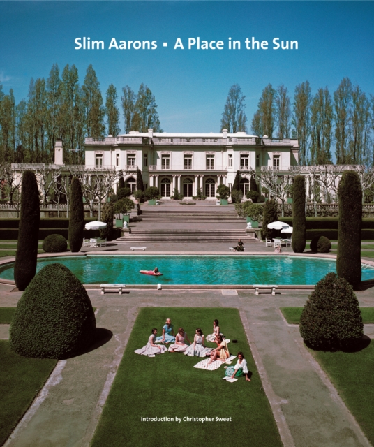 Slim Aarons: A Place in the Sun, Hardback Book