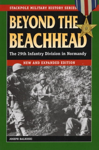 Beyond the Beachhead : The 29th Infantry Division in Normandy, EPUB eBook