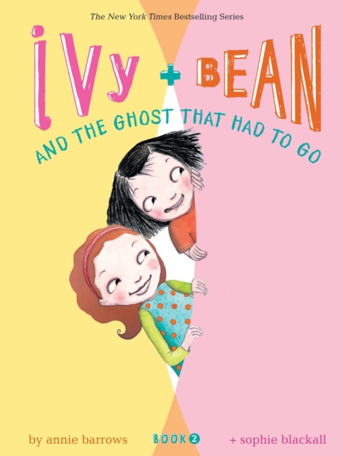 Ivy and Bean and the Ghost That Had to Go : Book 2, Paperback / softback Book