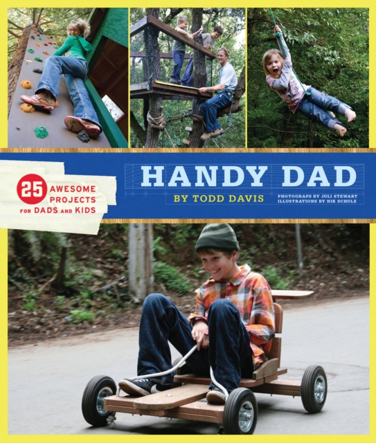 Handy Dad : 25 Awesome Projects for Dads and Kids, EPUB eBook