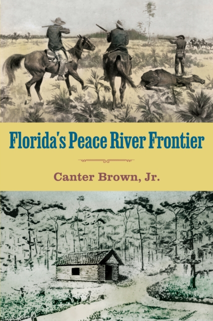 Florida's Peace River Frontier, EPUB eBook