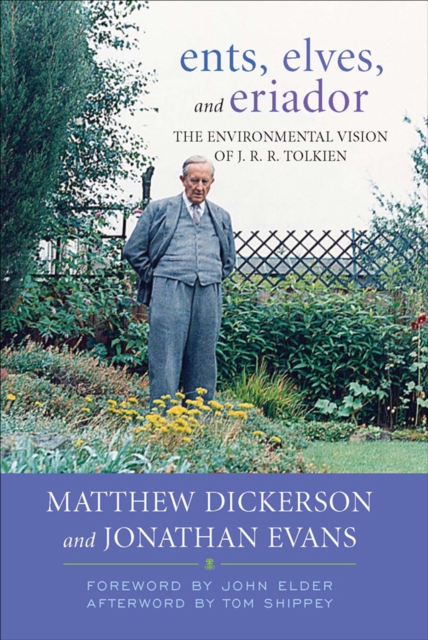 Ents, Elves, and Eriador : The Environmental Vision of J.R.R. Tolkien, EPUB eBook
