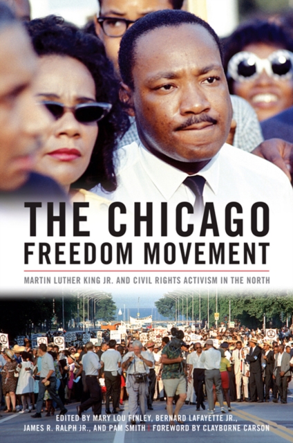 The Chicago Freedom Movement : Martin Luther King Jr. and Civil Rights Activism in the North, EPUB eBook