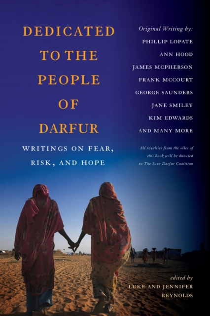 Dedicated to the People of Darfur : Writings on Fear, Risk, and Hope, PDF eBook