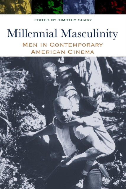 Millennial Masculinity : Men in Contemporary American Cinema, EPUB eBook