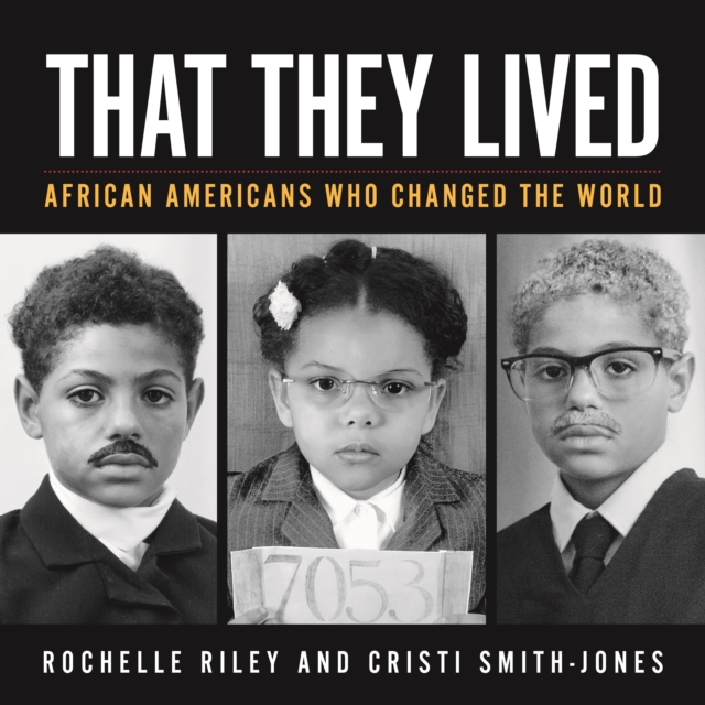 That They Lived : African Americans Who Changed the World, EPUB eBook
