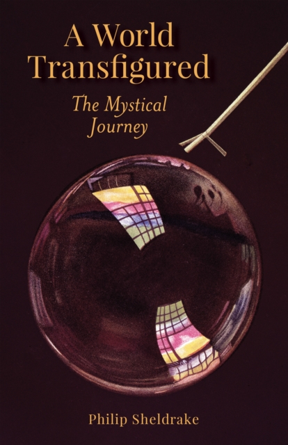 A World Transfigured : The Mystical Journey, EPUB eBook