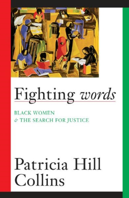 Fighting Words : Black Women and the Search for Justice, Paperback / softback Book