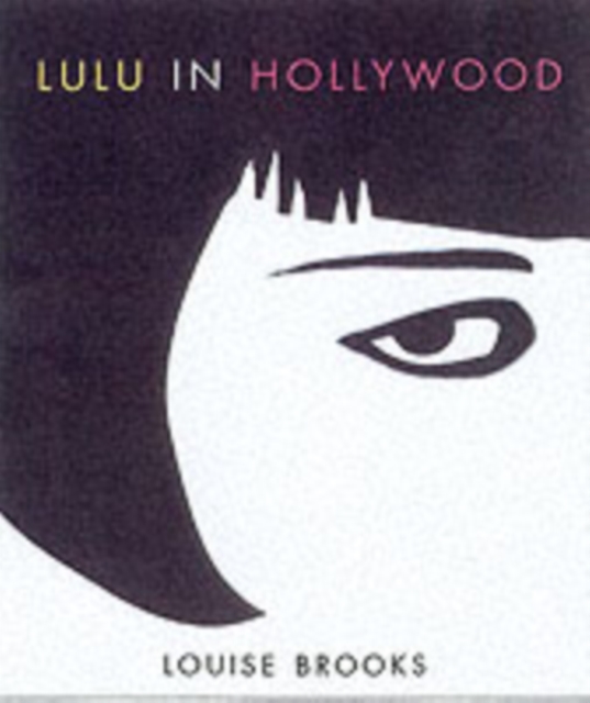 Lulu In Hollywood : Expanded Edition, Paperback / softback Book