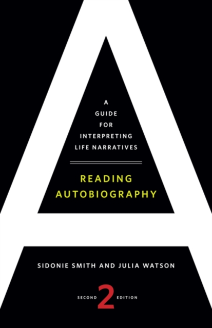 Reading Autobiography : A Guide for Interpreting Life Narratives, Second Edition, Paperback / softback Book