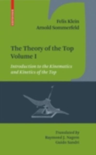 The Theory of the Top. Volume I : Introduction to the Kinematics and Kinetics of the Top, PDF eBook