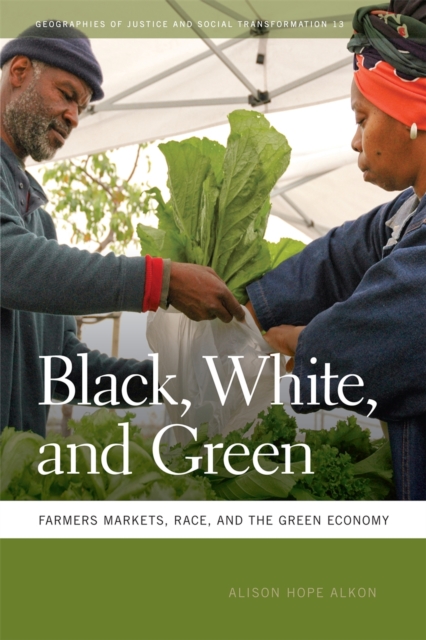 Black, White, and Green : Farmers Markets, Race, and the Green Economy, EPUB eBook
