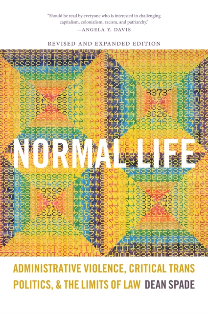 Normal Life : Administrative Violence, Critical Trans Politics, and the Limits of Law, PDF eBook
