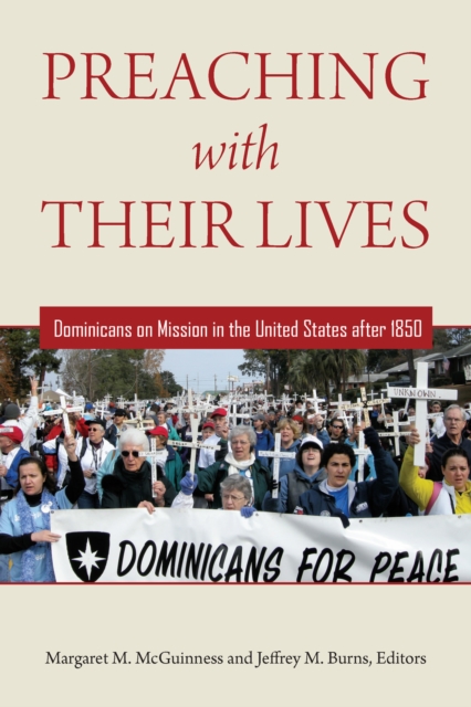 Preaching with Their Lives : Dominicans on Mission in the United States after 1850, EPUB eBook