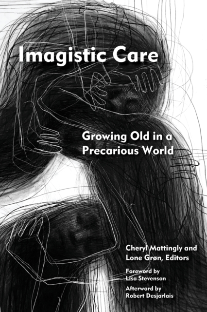Imagistic Care : Growing Old in a Precarious World, Paperback / softback Book