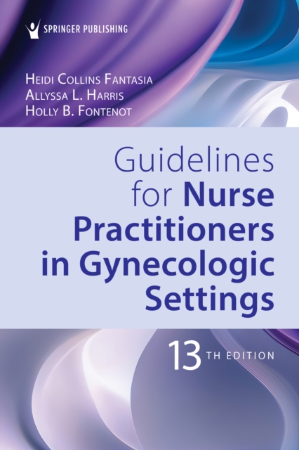 Guidelines for Nurse Practitioners in Gynecologic Settings, EPUB eBook