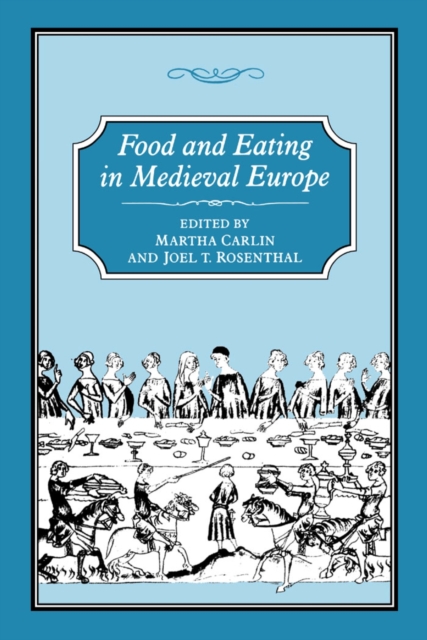 Food and Eating in Medieval Europe, PDF eBook