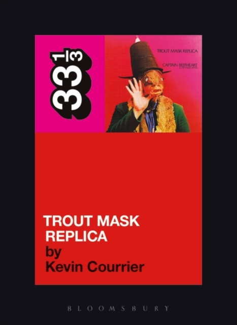 Captain Beefheart's Trout Mask Replica, Paperback / softback Book