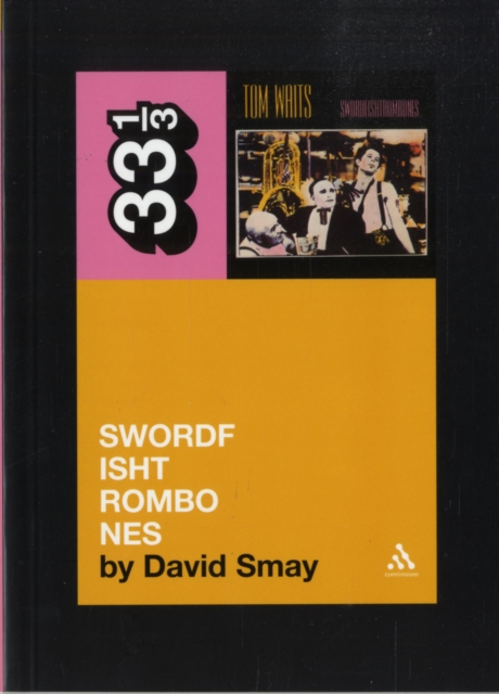 Tom Waits' Swordfishtrombones, Paperback / softback Book