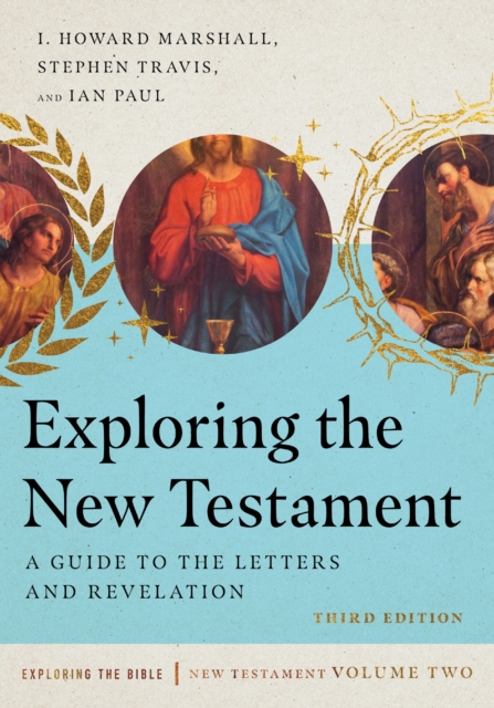 Exploring the New Testament : A Guide to the Letters and Revelation, EPUB eBook